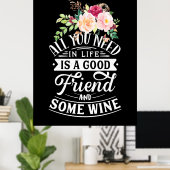 Ich brauche guten Freund und etwas Wein Poster (Heimbüro)