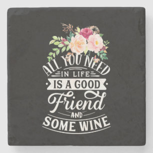 Ich brauche guten Freund und etwas Wein Steinuntersetzer
