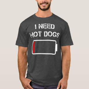 Ich brauche Hot Dogs Feinschmecker Fleisch Wurst F T-Shirt