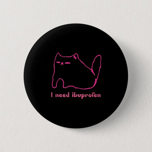 Ich brauche Ibuprofen Funny Cat Uni Geschenk T-Shi Button (Vorderseite)
