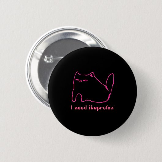 Ich brauche Ibuprofen Funny Cat Uni Geschenk T-Shi Button (Vorne & Hinten)
