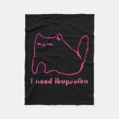 Ich brauche Ibuprofen Funny Cat Uni Geschenk T-Shi Fleecedecke (Vorderseite)