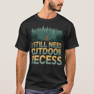 Ich brauche immer noch Outdoor-Pause Vintage-Waldw T-Shirt