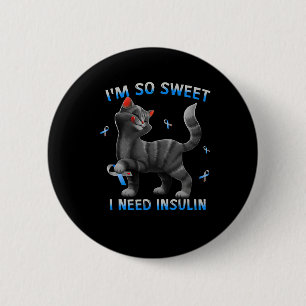 Ich brauche Insulin Fun Cat Diabetes Awarene Button