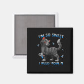 Ich brauche Insulin Fun Cat Diabetes Awarene Magnet (Vorderseite/Rückseite)