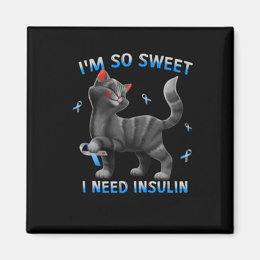 Ich brauche Insulin Fun Cat Diabetes Awarene Magnet (Vorne)