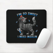 Ich brauche Insulin Fun Cat Diabetes Awarene Mousepad (Mit Mouse)