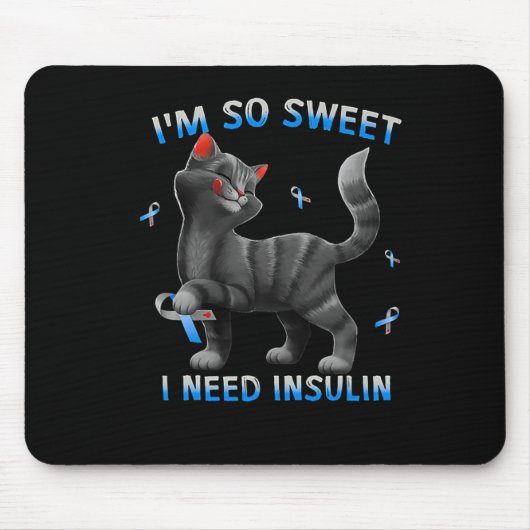 Ich brauche Insulin Fun Cat Diabetes Awarene Mousepad (Vorne)
