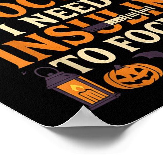 Ich brauche Insulin, um ein süßes Halloween zu fok Poster (Ecke)