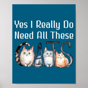 Ich brauche ja alle Katzen Katze Poster
