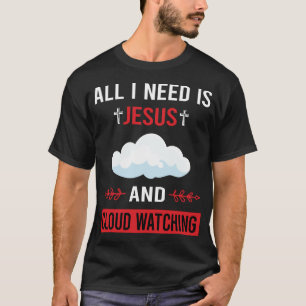 Ich brauche Jesus Cloud Watching T-Shirt