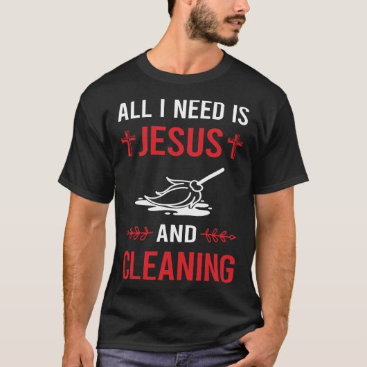 Ich brauche Jesus-Reinigung T-Shirt (Vorderseite)
