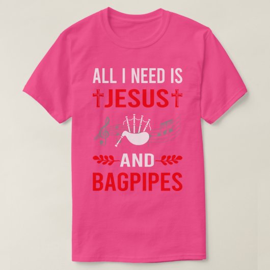 Ich brauche Jesus und Bagpipe Bagpiper T-Shirt (Design vorne)