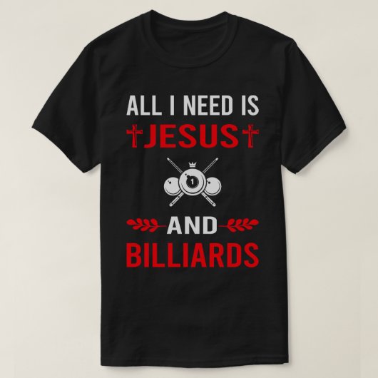 Ich brauche Jesus und Billard T-Shirt (Design vorne)