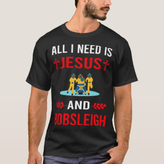Ich brauche Jesus und Bobsleigh-Bob T-Shirt