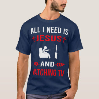 Ich brauche Jesus und fernsehen T-Shirt