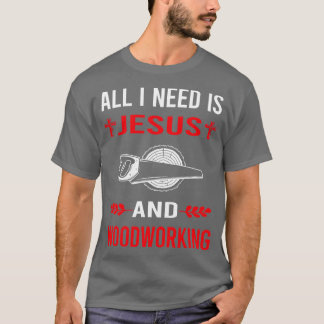 Ich brauche Jesus und Holz arbeitendes Holz-Thirt T-Shirt
