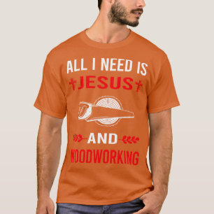 Ich brauche Jesus und Holzarbeiten Holzarbeiter T-Shirt