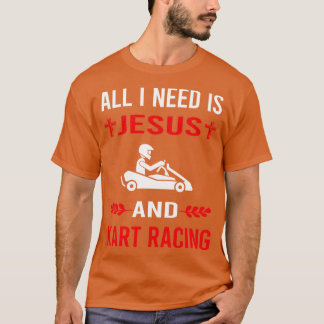 Ich brauche Jesus und Kart-Rennsport Karting Go-Ka T-Shirt