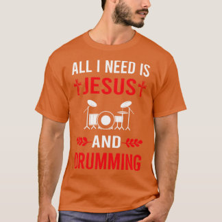 Ich brauche Jesus und Schlagzeug Schlagzeuger Schl T-Shirt