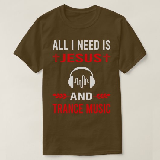 Ich brauche Jesus und Trance T-Shirt (Design vorne)
