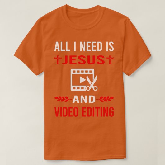 Ich brauche Jesus- und Videobearbeitungseditor T-Shirt (Design vorne)