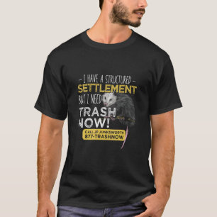 Ich brauche jetzt Abfallstoff Opossum Tierschrott T-Shirt