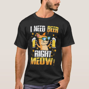 Ich brauche jetzt sofort ein Bier Katze Für Fraue T-Shirt