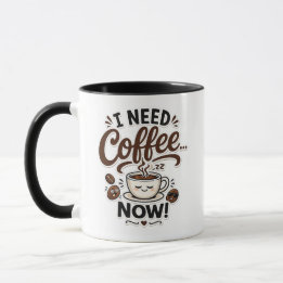 Ich brauche Kaffee JETZT Süße Tasse für Kaffeelieb