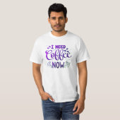 Ich brauche Kaffee jetzt T - Shirt für Männer - Fr (Vorne ganz)