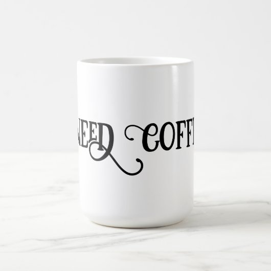 Ich brauche Kaffee Kaffeetasse (Mittel)