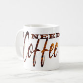 Ich brauche Kaffee Kaffeetasse (Vorderseite Links)