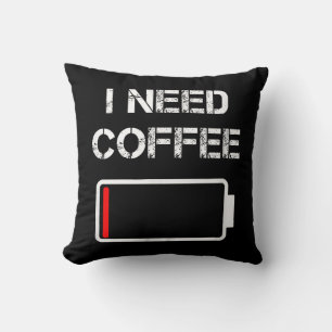 Ich brauche Kaffee lustige Kaffeebecher Batterie B Kissen