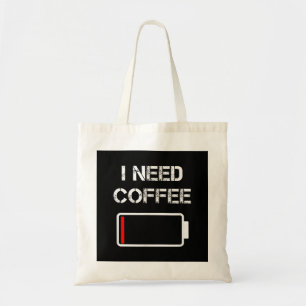 Ich brauche Kaffee lustige Kaffeebecher Batterie B Tragetasche