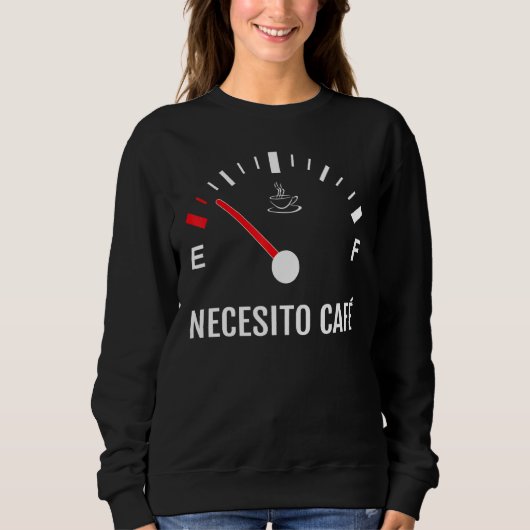 Ich brauche Kaffee Necesito Cafe Spanisches Koffei Sweatshirt (Vorderseite)