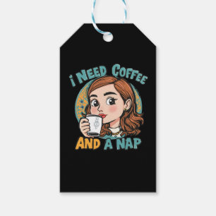 Ich brauche Kaffee und ein Nickerchen Geschenkanhänger