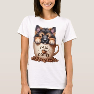 ICH BRAUCHE KAFFEE UND EINEN DEUTSCHEN SCHÄFERHUND T-Shirt