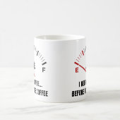 Ich brauche Kaffee vor Kaffee - Meter Kaffeetasse (Mittel)