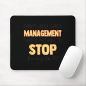 Ich brauche kein Ärger-Management, ich brauche, da Mousepad (Mit Mouse)