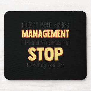 Ich brauche kein Ärger-Management, ich brauche, da Mousepad