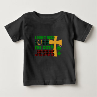 Ich brauche kein Glück, ich habe Jesus Baby Got Baby T-shirt