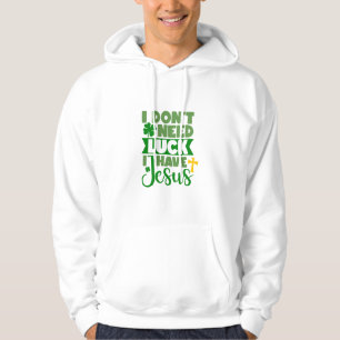Ich brauche kein Glück, ich habe Jesus Hoodie