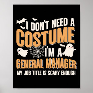 Ich brauche kein Kostüm, ich bin General Manager F Poster