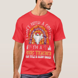 Ich brauche kein Kostüm, ich bin Musiklehrerin Hal T-Shirt