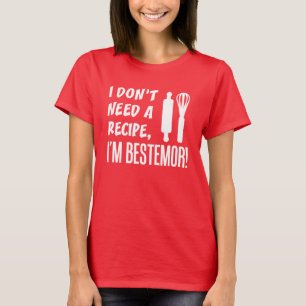 Ich brauche kein Rezept Bestemor T-Shirt