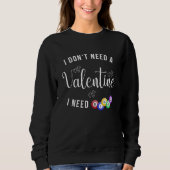 Ich brauche kein Valentin, ich brauche Bingo Sweatshirt (Vorderseite)