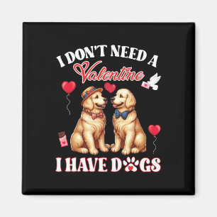 Ich brauche kein Valentin, ich habe einen Goldenen Magnet