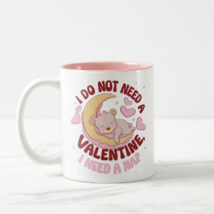 Ich brauche kein Valentinstag, ich brauche eine Ta Zweifarbige Tasse