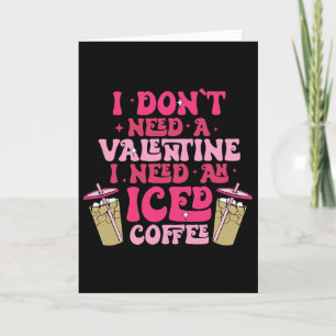 Ich brauche kein Valentinstag Ich brauche so viel Karte