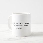 Ich brauche keine Fahrt mit Munition Kaffeetasse (Vorderseite Links)